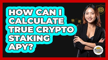 How Can I Calculate True Crypto Staking APY? - CryptoBasics360.com