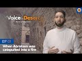 Episode 1 when abraham was catapulted into a fire  a voice in the desert