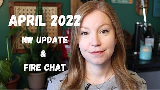 April 2022 Net Worth Update & FIRE Chat | Financial Independence Retire Early Journey Wealth