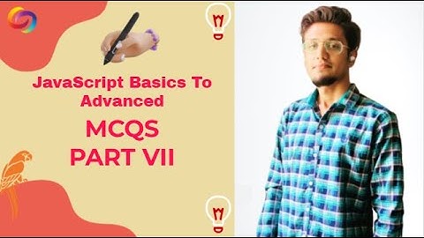 JavaScript: MCQS | Part 7