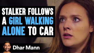 Stalker Follows A Girl Walking Alone To Car | Dhar Mann