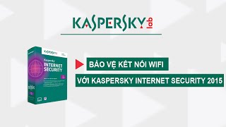 Hướng dẫn bảo vệ kết nối Wifi với Kaspersky Internet Security 2015 screenshot 5