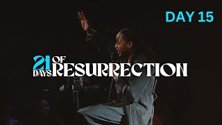 21 DAYS OF RESURRECTION // DAY 15 // PROPHET LOVY L. ELIAS
