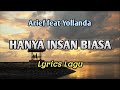 HANYA INSAN BIASA - Arief feat Yollanda || Lyrics Lagu