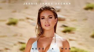 Jessie James Decker - I Need A Man (Audio)