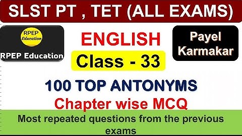 100 Top Antonyms Part–03 | SLST PT English Mock Test | SLST PT 2022 | WB Primary Tet English | WBSSC