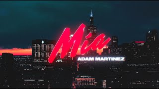 Adam Martinez - Mía (Official Music Video)