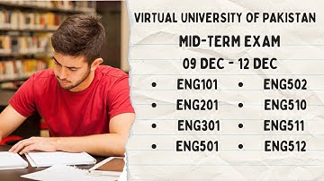 Virtual University of Pakistan Fall 2024 : ENG 501 - 512 | Midterm Paper | 9 Dec - 12 Dec, 2024 - 25