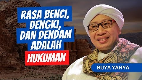 Cara Mengobati Rasa Benci, Dengki, dan Dendam | Buya Yahya