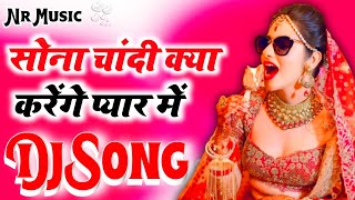 sona_chandi kya krenge pyaar mein Old Hindi Love Mix  Song Dj Neeshu Shakya