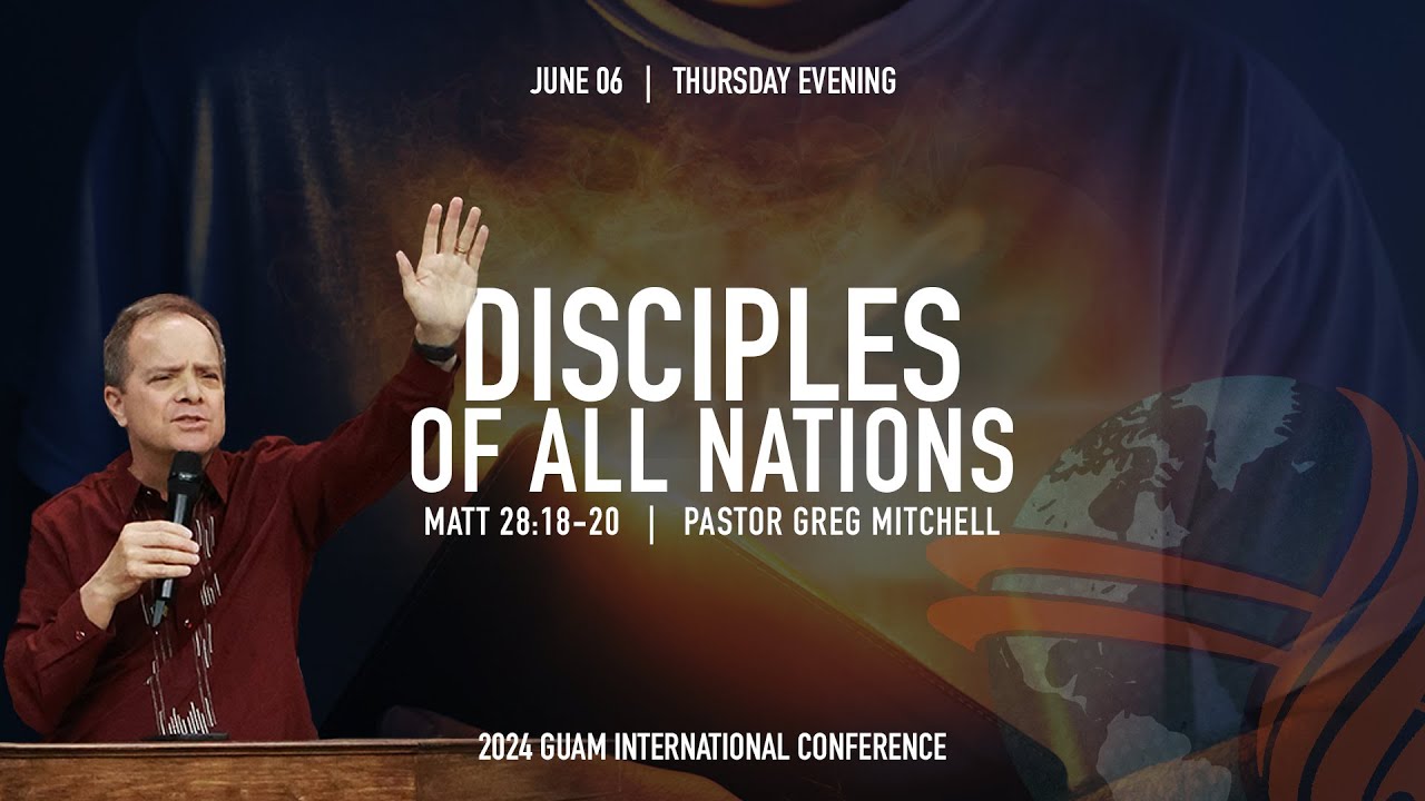Greg Shell Disciples Disciples of All Nations | Pastor Greg Mitchell | Thu Eve. June 6, 2024 ...