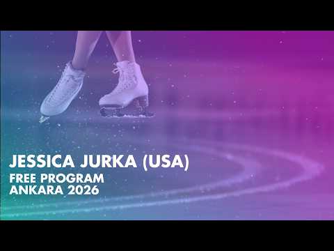 Jessica JURKA (USA) | Junior Women Free Skating | Ankara 2026