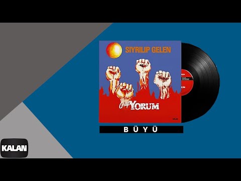 Grup Yorum - Büyü - [ Sıyrılıp Gelen © 1987 Kalan Müzik ]