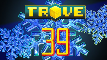 EPIC SNOW & ICE PATCH :: Trove :: Ep39