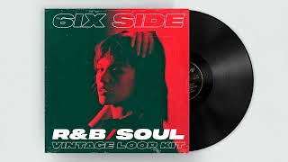 90s R&B/SOUL LOOP KIT '6ix Side' - Trapsoul, RNB Vintage Sample Pack 2022