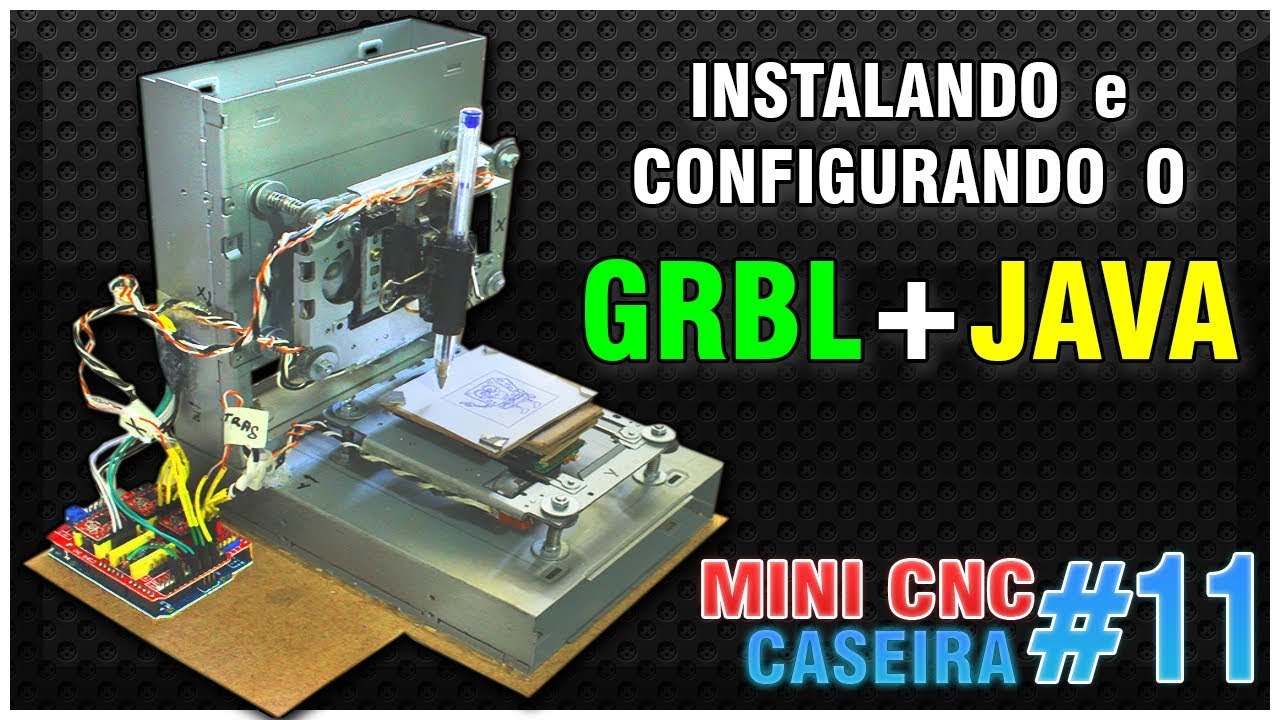 11# MINI CNC CASEIRA – INSTALANDO O GRBL + JAVA + UNIVERSAL-G-CODE-SENDER