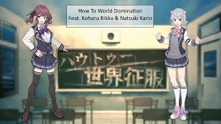 Koharu Rikka & Natsuki Karin - How To World Domination - Synthesizer V Cover