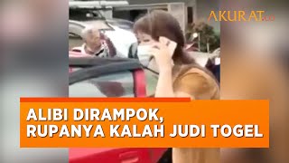 Mengaku Dirampok, Wanita Ini Rupanya Kalah Judi Togel Rp300 Juta