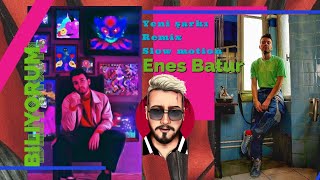 Enes Batur Biliyom şarkısı/Remix,Bass ve Slow motion Resimi