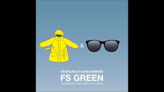 Fs Green - Regenjas Planga Cxrcle Remix