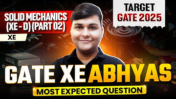 Solid Mechanics (XE - D) | Part 2 | GATE XE Most Expected Questions | Maha Abhyas | Target GATE 2025