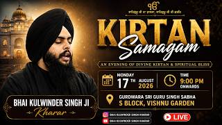 Live | Bhai Kulwinder Singh Ji Kharar Wale From Gurdwara S. Guru Singh Sabha S Block Vishnu Garden