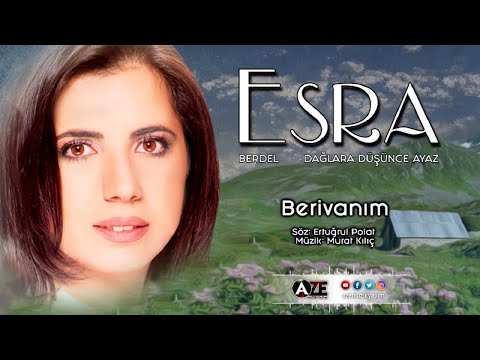 Esra - Berivanım