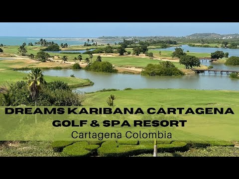 Dreams Karibana Cartagena Golf & Spa Resort in Colombia | Wa