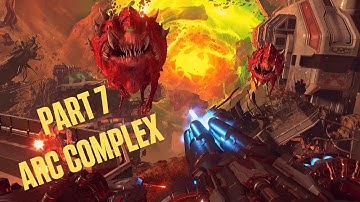 DOOM Eternal Walkthrough Gameplay - Part 7 - ARC COMPLEX - Gameouflage