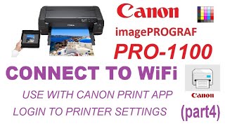 Canon imagePrograf PRO-1100 Network Setup (part4) WiFi Connection and use with Canon PRINT App