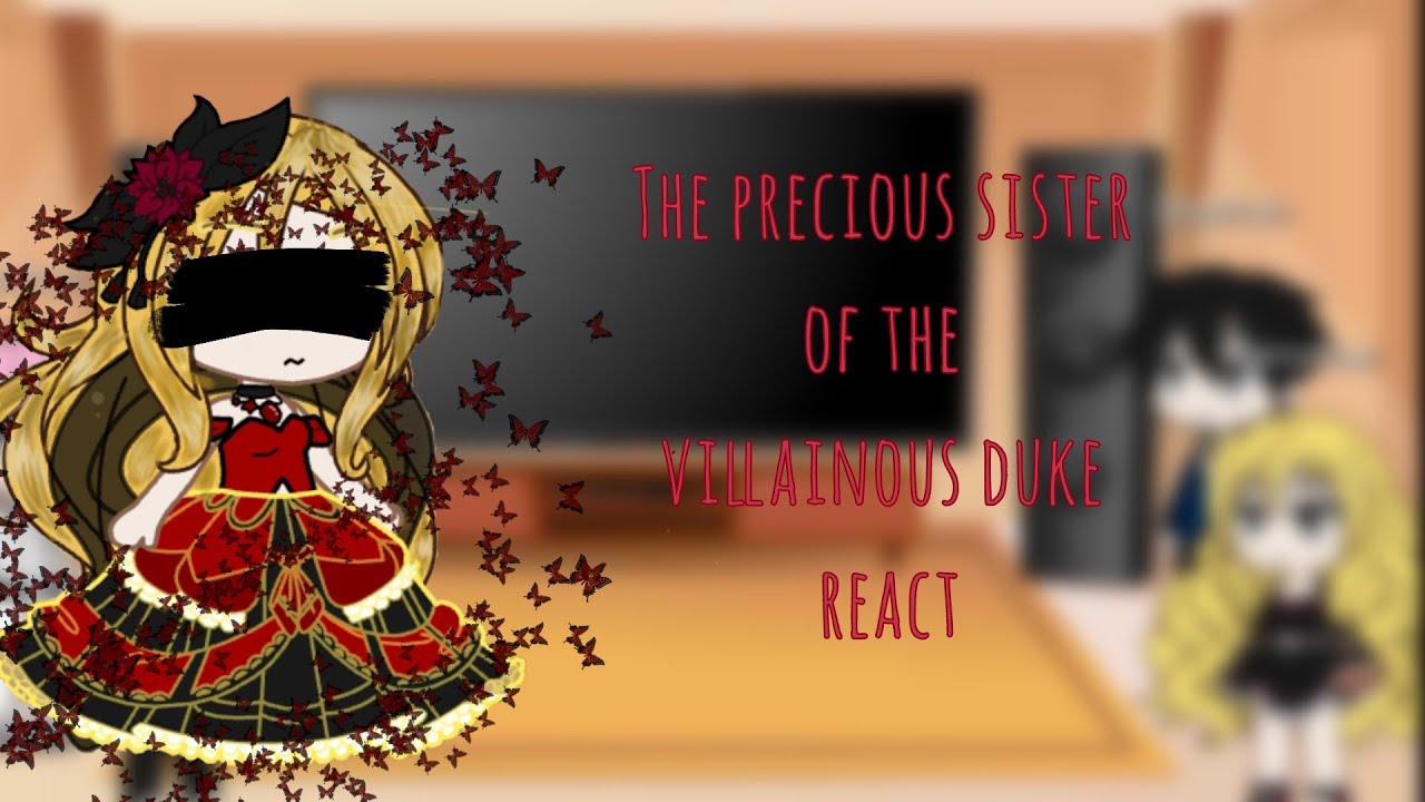 The precious sister of the villainous grand duke react to Anissa as