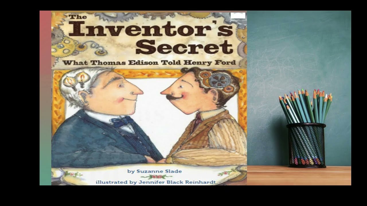 The Inventor's Secret: What Thomas Edison Told Henry Ford