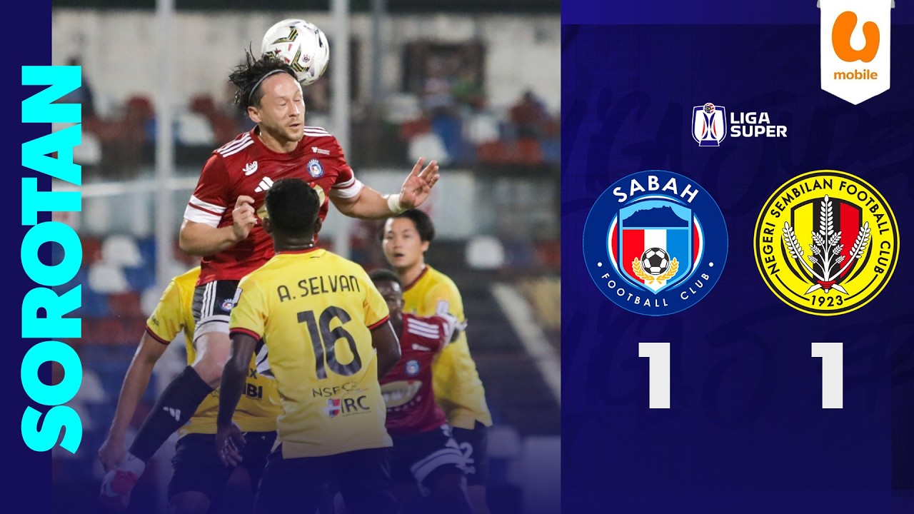 Sabah FC 1-1 Negeri Sembilan FC | Sorotan Liga Super 2025/26