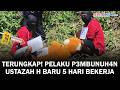 Terungkap! Pelaku P3mbunuh4n Ustazah H di Banjarbaru Baru Lima Hari Kerja Jaga Kebun
