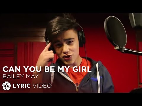 can-you-be-my-girl---bailey-may-(lyrics)