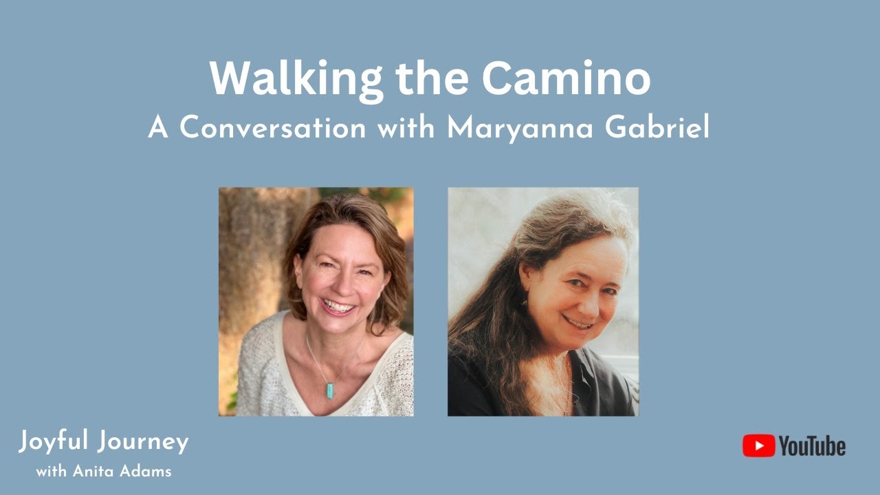 Walking the Camino: A Conversation with Maryanna Gabriel - YouTube