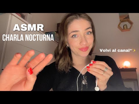 ASMR- VOLVÍ al canal ! 🤭Charla Nocturna ✨🌙 #asmrargentina