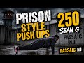 Sean G - 57 Years Old - Prison Body Transformation - 250 Push Ups Routine CHEST WORKOUT 
