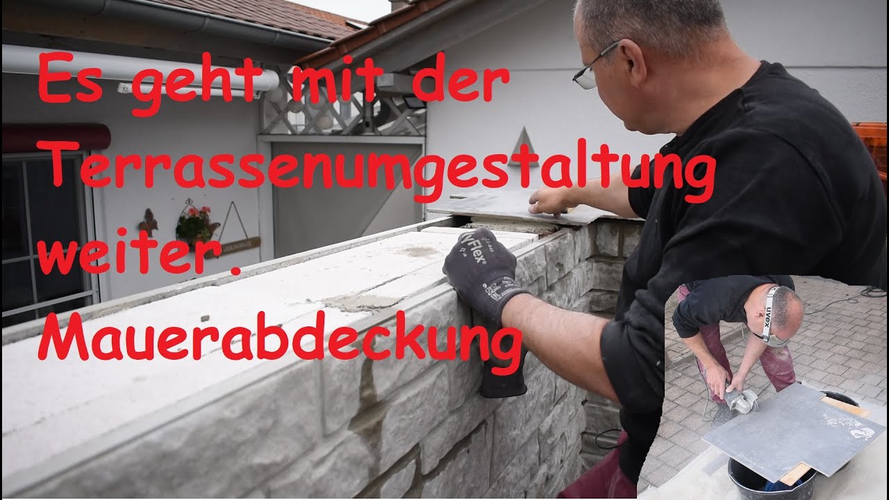 Terrassenumgestaltung jetzt wird die Mauerabdeckung angebracht