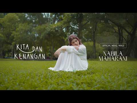 Nabila Maharani Kita Dan Kenangan Official Music Video