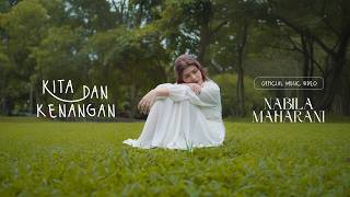 Download lagu Nabila Maharani - Kita Dan Kenangan