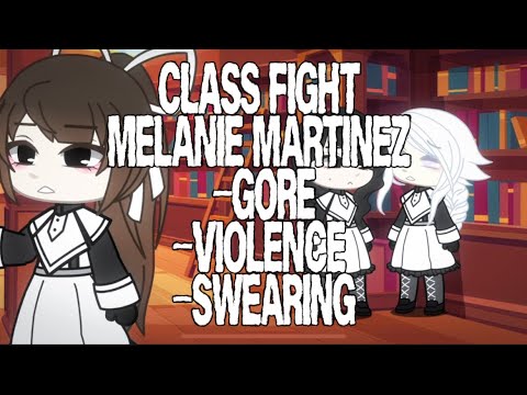 GCMV- Class fight- Melanie Martinez - YouTube
