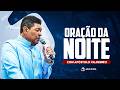ORAÇÃO COM A MENSAGEM DA NOITE  13/05/26 #ApóstoloValdemiro