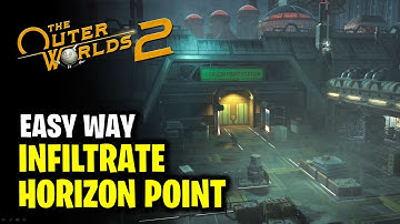 How to Infiltrate Horizon Point | A Cause Worth Killing For | The Outer Worlds 2