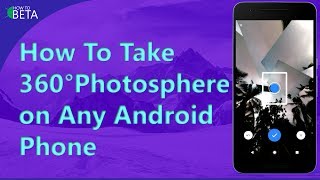 How To Take 360 Degree Photosphere in Any Android / Facebook 360 photo screenshot 2
