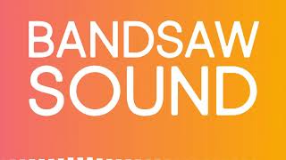 Bandsaw SOUND EFFECT