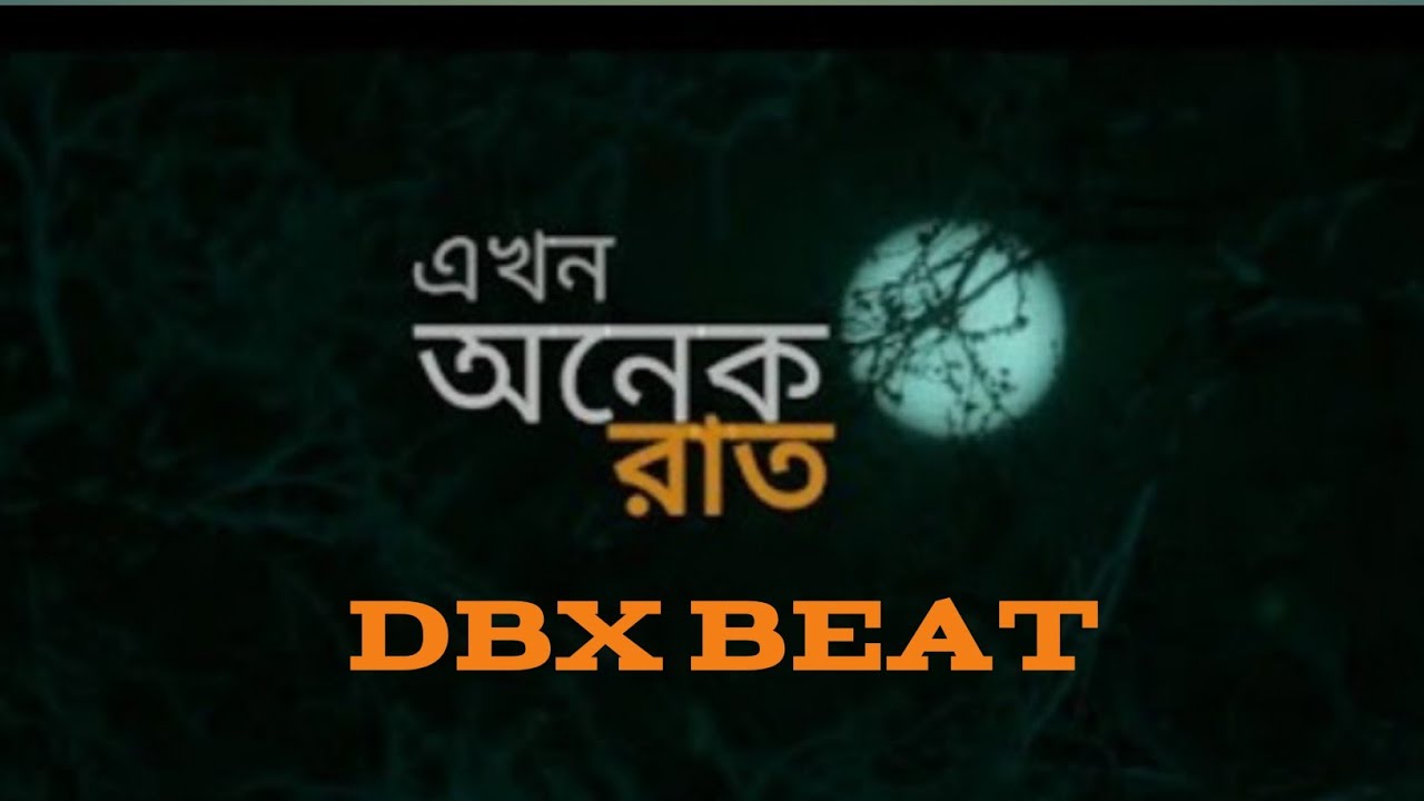 Ekhon onak rath - DBX Remake ] (DBX FLIP 💜) | Bengali DBX 2022 💜 - YouTube