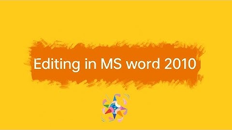 Editing in MS word 2010.  Chapter-3 Part -1