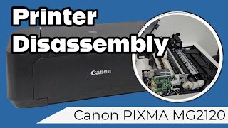 Taking Apart Canon PIXMA MG2120 to Access Inside Printer and Remove Parts
