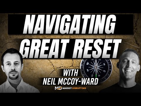 Global Macro, Real Estate, Navigating Great Reset | Neil McCoy-Ward